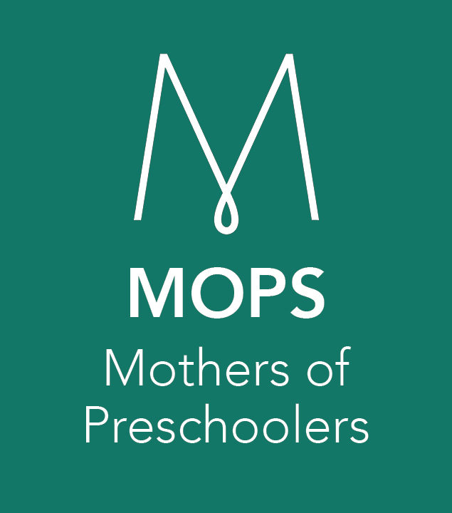 MOPS
Mothers of Preschoolers
