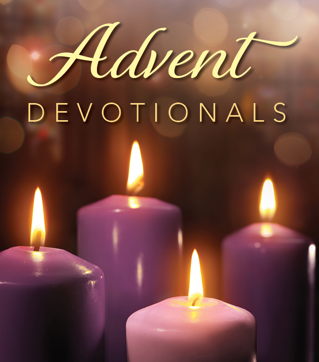 Advent Devotionals
Month of December
