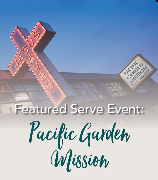 December Featured Mission Partner: Pacific Garden Mission
The Christ Church serve event at PGM is full. Thank you, volunteers!
